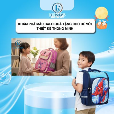 Khám Phá Mẫu Balo Quà Tặng Cho Bé Với Thiết Kế Thông Minh