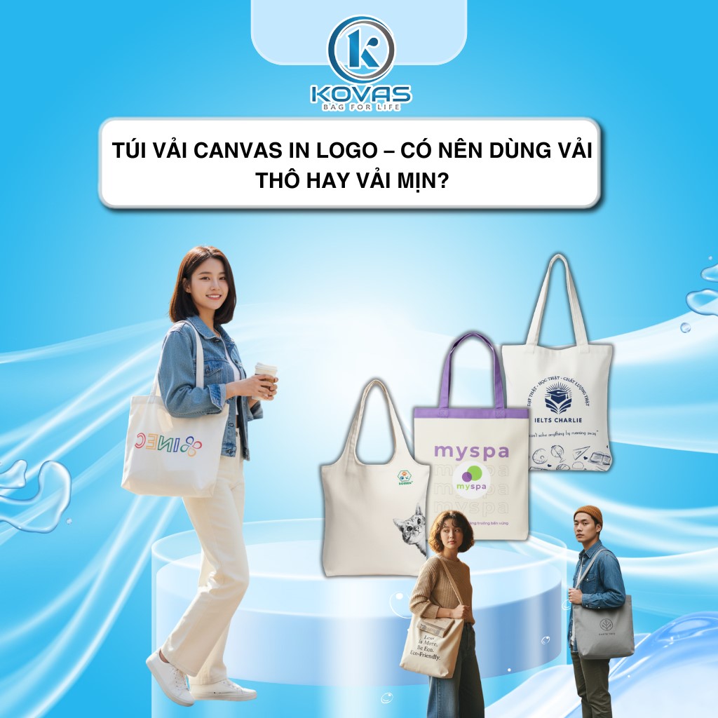Túi vải canvas in logo – có nên dùng vải thô hay vải mịn?